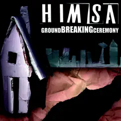 Ground Breaking Ceremony by Himsa album reviews, ratings, credits