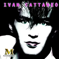 Ivan Cattaneo: Masterpiece - Ivan Cattaneo