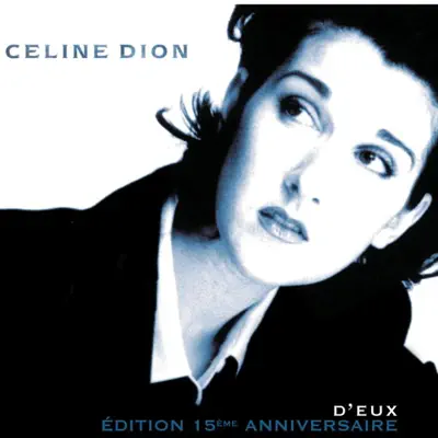 D'eux (Édition 15e anniversaire) - Céline Dion