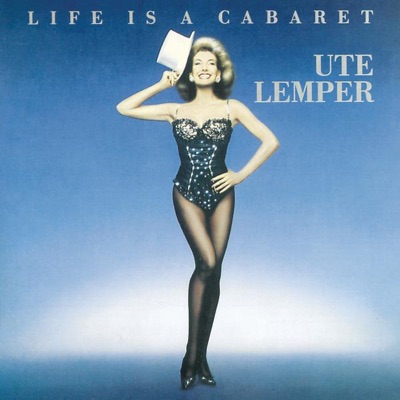 Life Is a Cabaret - Ute Lemper