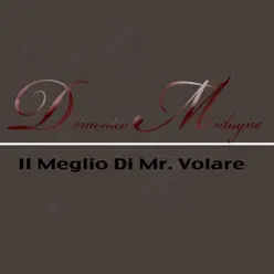 Il meglio di Mr. Volare - Domenico Modugno