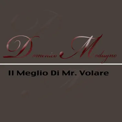 Il meglio di Mr. Volare - Domenico Modugno
