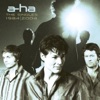 a-ha - Stay On These Roads