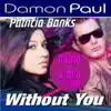 Stream & download Without You (feat. Patricia Banks) - EP