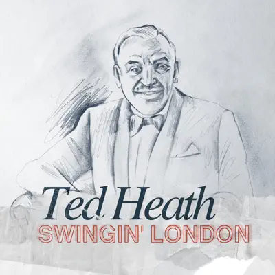 Swingin' London - Ted Heath
