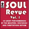 Soul Revue, Vol. I 30 Great Performances by the Whispers, Delphonics and Temptations Review