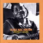 Algia Mae Hinton - I Ain't The One You Love