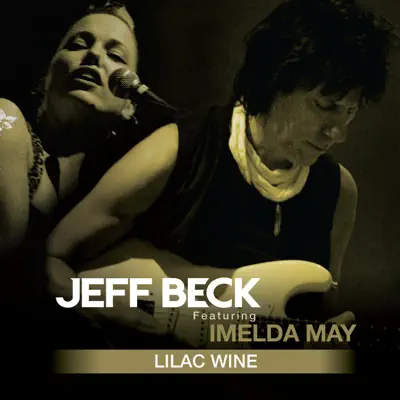 Lilac Wine (feat. Imelda May) - Single - Jeff Beck