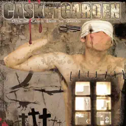 Open the Casket, Enter the Garden - Casketgarden