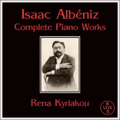 Isaac Albéniz Piano Works - The VOX Edition (Vox Reissue) by Rena Kyriakou album reviews, ratings, credits