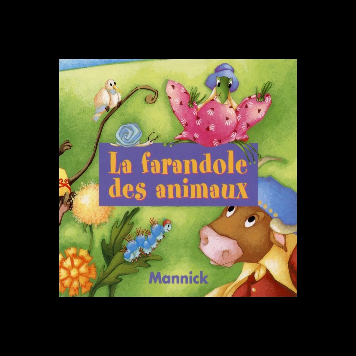 La Farandole Des Animaux By Mannick On Apple Music