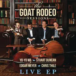 The Goat Rodeo Sessions (Live from the House of Blues) - EP - Yo-Yo Ma The Goat Rodeo Sessions (Live from the House of Blues) - EP - Yo-Yo Ma