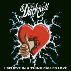I Believe In a Thing Called Love - Single - The Darkness