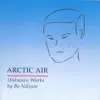 Stream & download Nilsson, B: Arctic Air - Deja Vu - 2 Stucke - Frequenzen - Zeitpunkte - Doppelspiel - Plexus