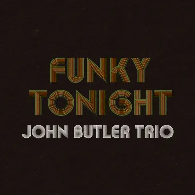 Funky Tonight - Single - John Butler Trio
