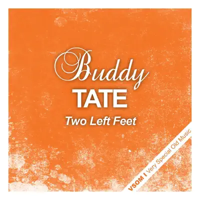 Two Left Feet - Buddy Tate Two Left Feet - Buddy Tate