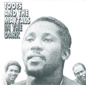 Toots & The Maytals - Got to Be There