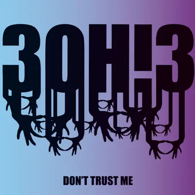 Don't Trust Me - EP - 3oh!3