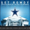 Get Rowdy: Official Music of the Dallas Cowboys - EP