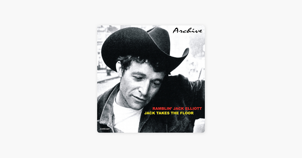 Jack Takes The Floor Von Ramblin Jack Elliott Bei Apple Music