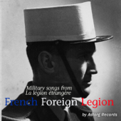 French Foreign Legion (Military songs from La Legion Etrangère) - EP - Orchestre de la Légion Etrangère