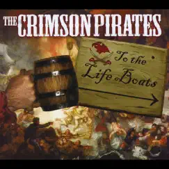 To the Lifeboats by The Crimson Pirates album reviews, ratings, credits
