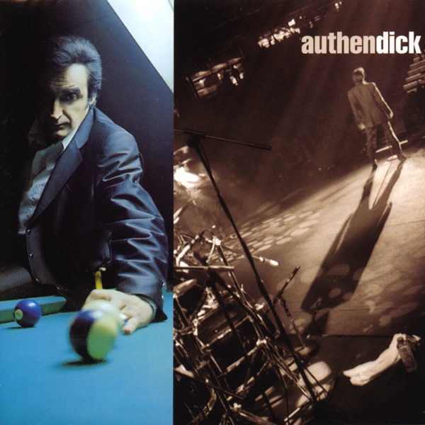 Authendick (live) - Dick Rivers