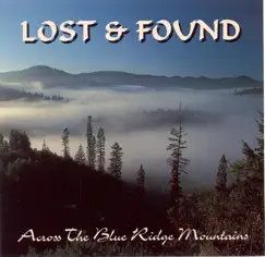 My Home's Across the Blue Ridge Mountains by Lost & Found album reviews, ratings, credits