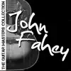 The Guitar Masters Collection: John Fahey album lyrics, reviews, download