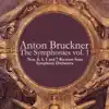 Stream & download Bruckner: The Symphonies Vol. 1 - Nos. 0, 4, 5 and 7