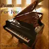 Piano For You album lyrics, reviews, download
