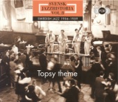 Swedish Jazz History, Vol. 8 (1956-1959) - Topsy Theme