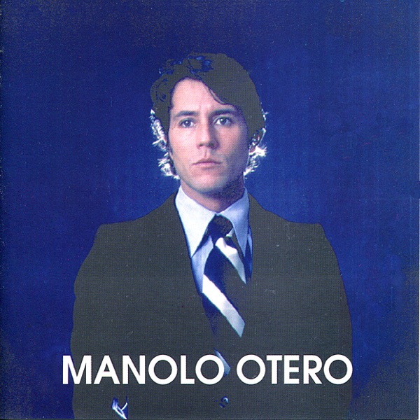 Manolo Otero - Hola, Amor Mío