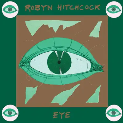 Eye - Robyn Hitchcock