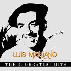 Luis Mariano - The 20 Greatest Hits - Luis Mariano
