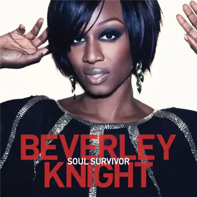 Soul Survivor - Single (Remixes) - Beverley Knight Soul Survivor - Single (Remixes) - Beverley Knight