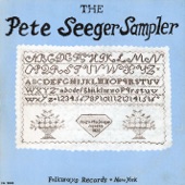 Pete Seeger - Hoe Down (Whoa Mule) / I'm On My Way / Hey Li-Lee, Li-Lee-Lo (medley)