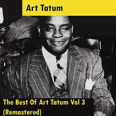 The Best Of Art Tatum Vol 3 (Remastered) - Art Tatum