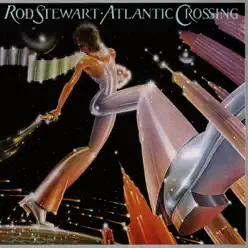 Atlantic Crossing - Rod Stewart