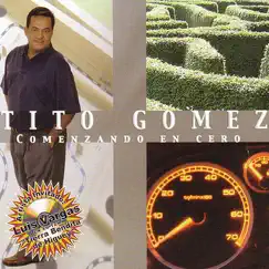 Comenzando en Cero by Tito Gomez album reviews, ratings, credits
