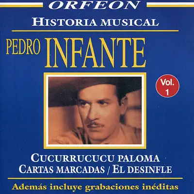 Historia Musical, Vol. 1: Pedro Infante - Pedro Infante