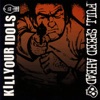 Kill Your Idols / Full Speed Ahead - EP