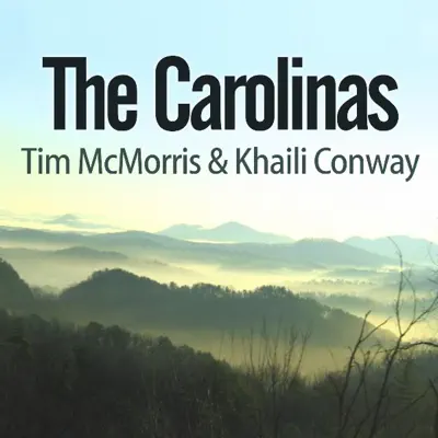 The Carolinas (feat. Khaili Conway) - Single - Tim McMorris The Carolinas (feat. Khaili Conway) - Single - Tim McMorris