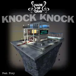 Knock Knock (feat. Foxy) - EP by Shadez Of Gray album reviews, ratings, credits
