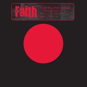 Manicured Noise - Faith