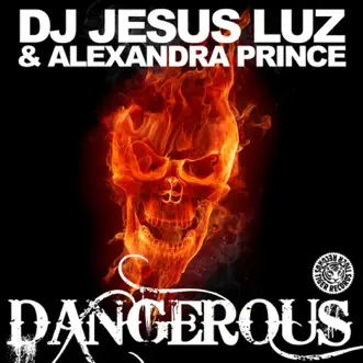 Dangerous (Radio Edit) by DJ Jesus Luz & Alexandra Prince song reviws