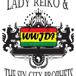 Lady Reiko & The Sin City Prophets - Wwjd What Would Jah Do?