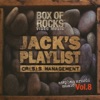 Box of Rocks, Vol. 8 - Jack’s Playlist