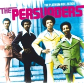 The Persuaders - Can't Go No Further and Do No Better