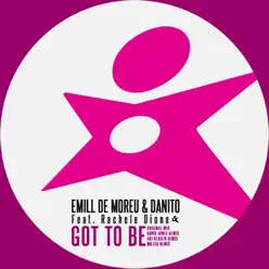 Got to Be (feat. Rachele Dione) - Danito Got to Be (feat. Rachele Dione) - Danito